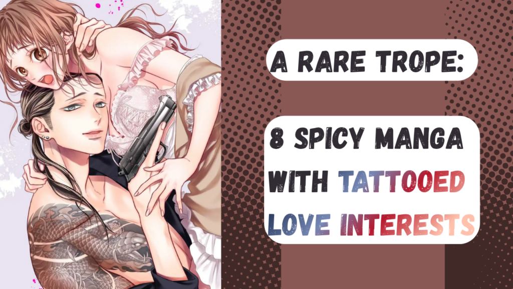 Spicy Manga With Tattooed Love Interests
