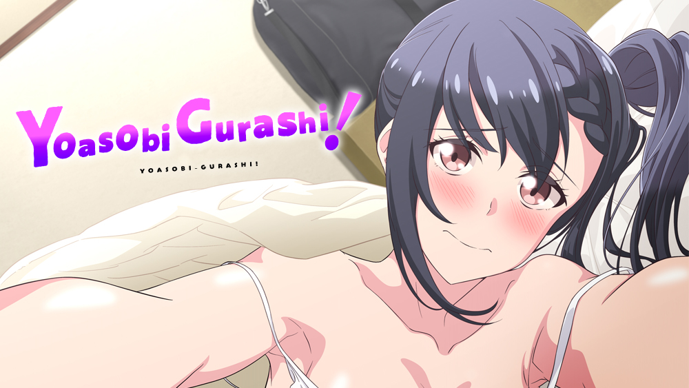 Yoasobi Gurashi! – Why You Must Watch This Adult Anime Now