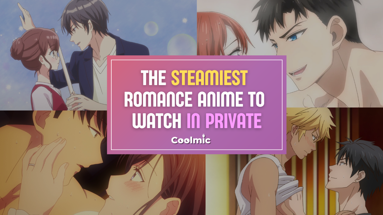 The 8 Steamiest Romance Anime to Watch in Private