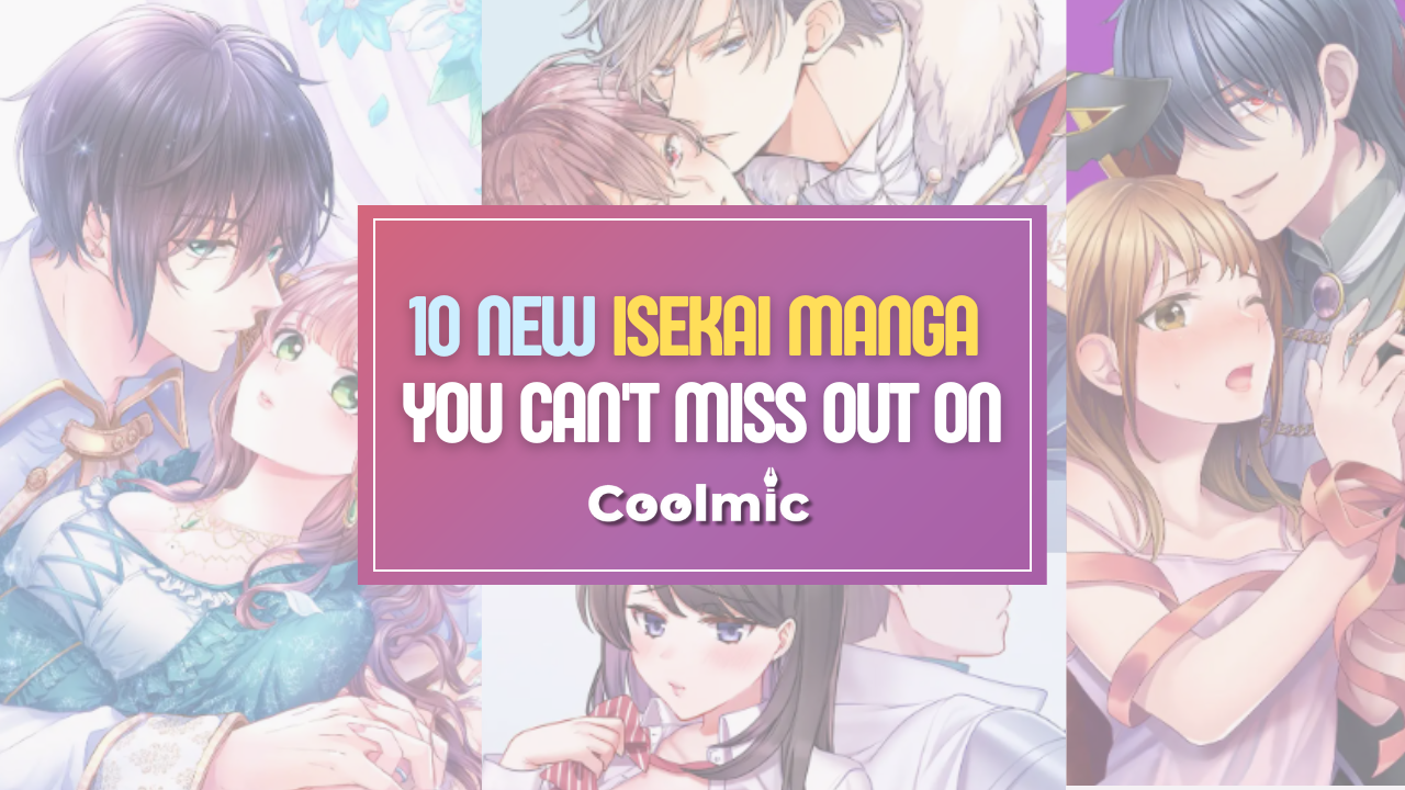 10 New Isekai Manga You Can’t Miss Out On