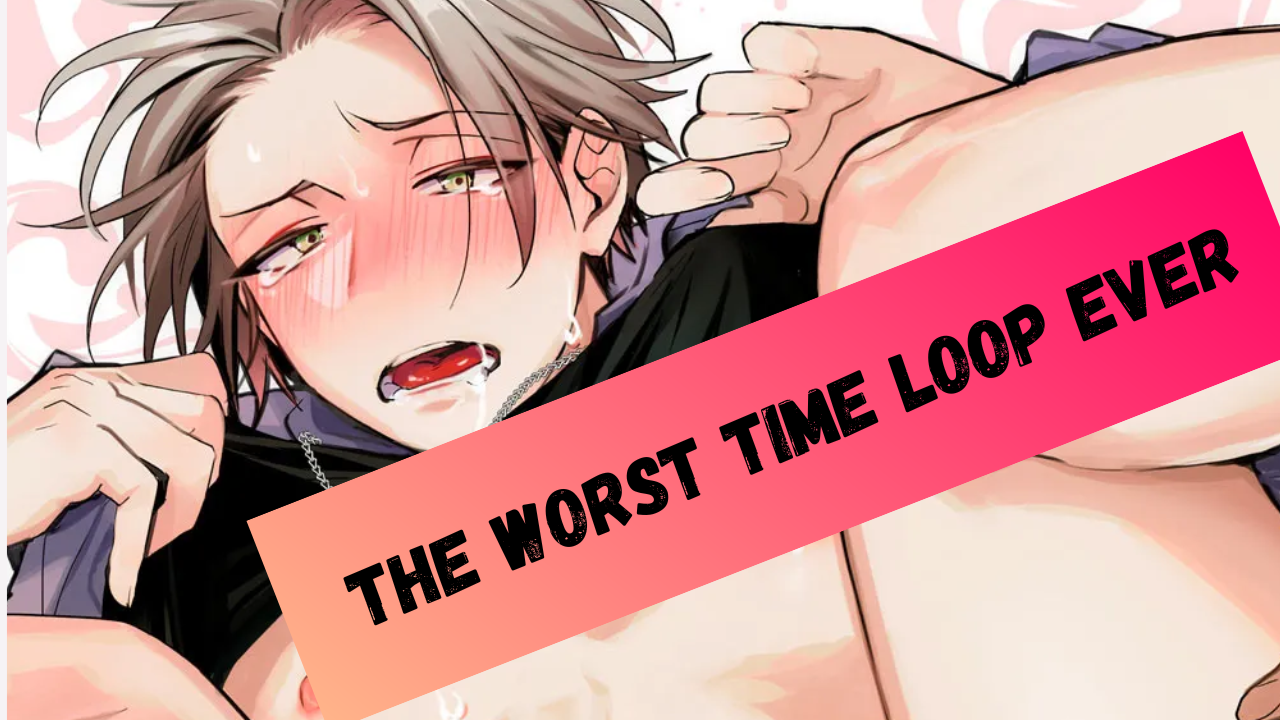 New BL Manga: Why ‘Worst Time Loop Ever’ Is a Must-Read