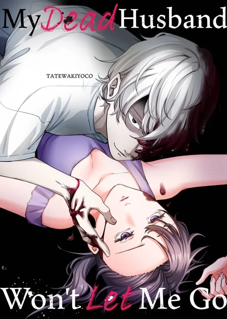 My Dead Husband Won't Let Me Go
