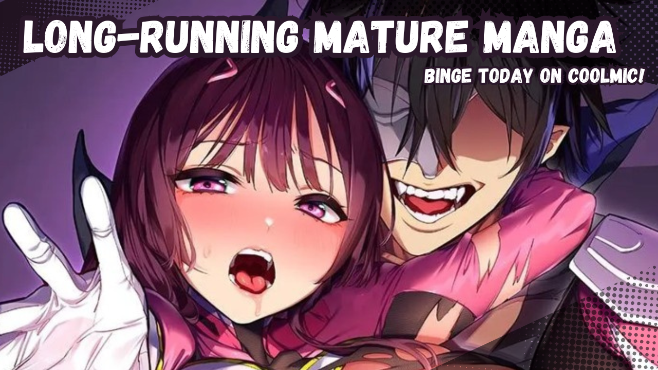 Exciting Long-Running Mature Manga to Binge Today!