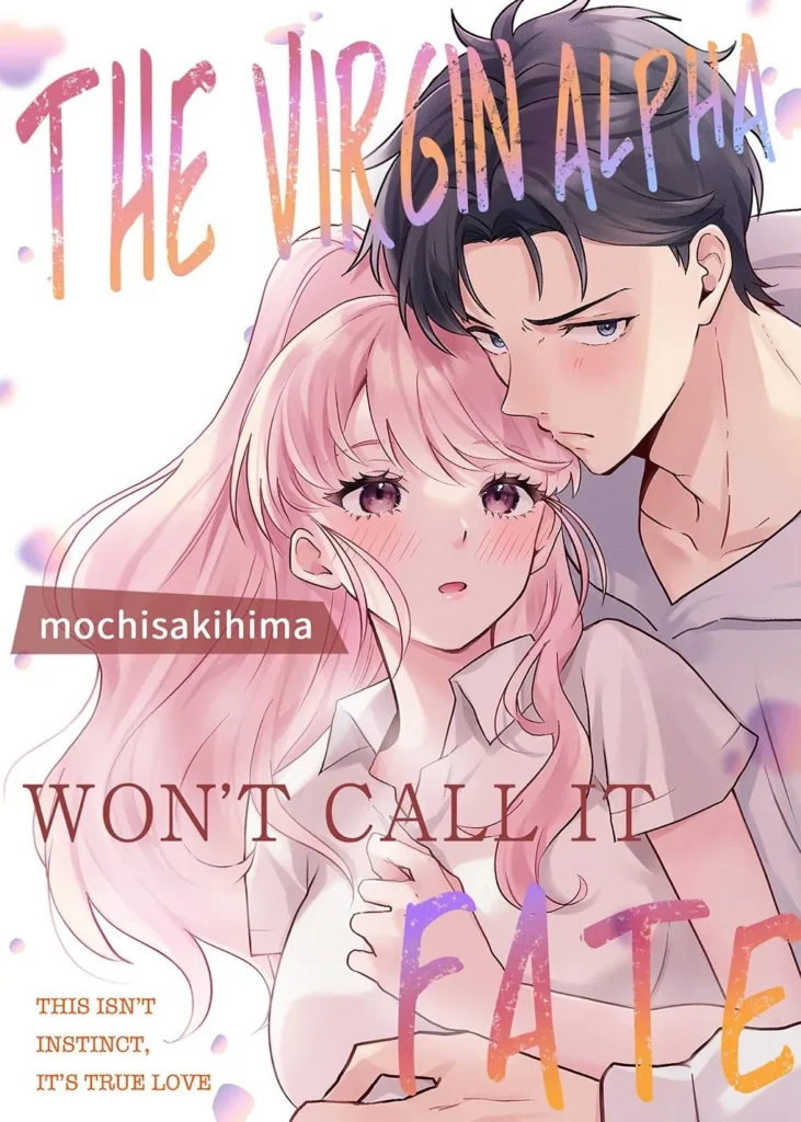 The Virgin Alpha Won't Call It Fate: This Isn't Instinct, It's True Love