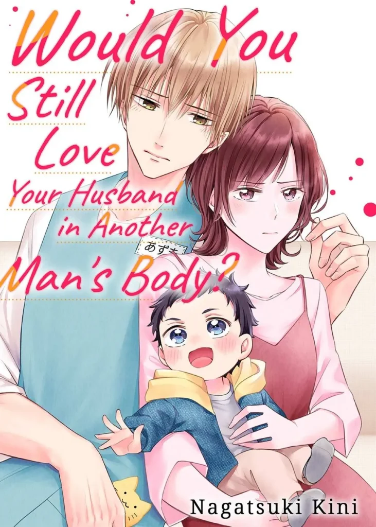 Would You Still Love Your Husband in Another Man's Body?