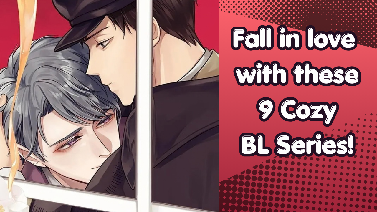 Fall in love with these 9 Cozy BL Series!