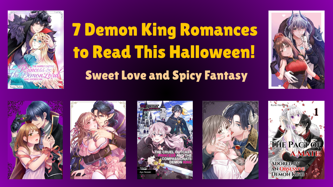 7 Demon King Romances to Read This Halloween: Sweet Love and Spicy Fantasy