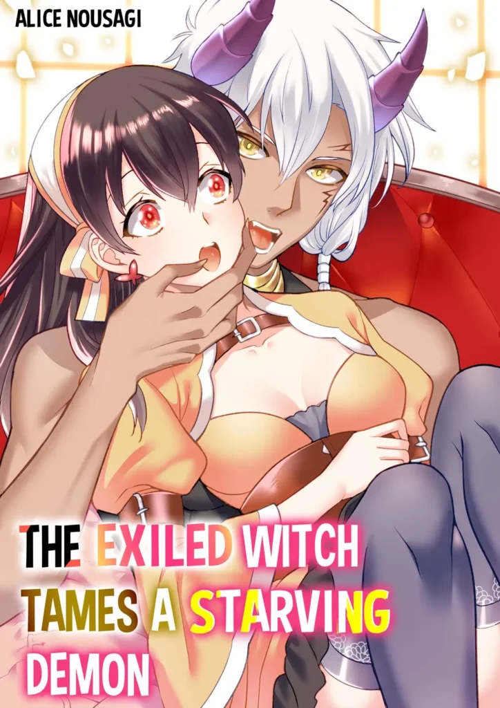 The Exiled Witch Tames a Starving Demon by ALICE NOUSAGI